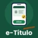 Celular exibindo um título eleitoral digital com selo de verificação e o texto “e-Título”